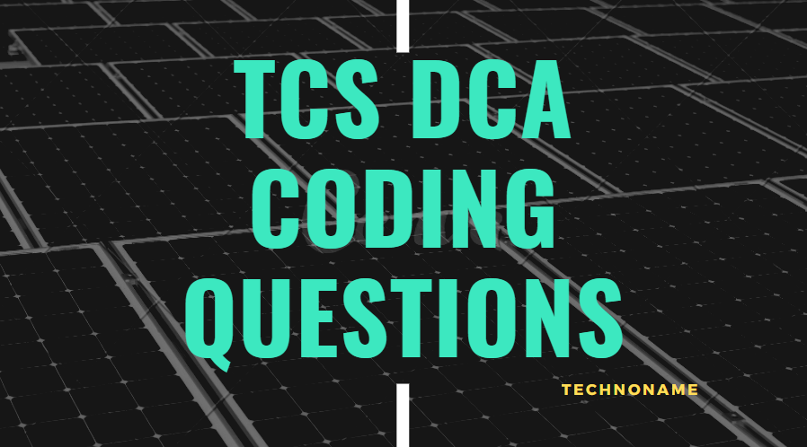 TCS DCA CODING QUESTIONS